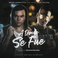 Brian Lanzelotta - A DONDE SE FUE - SINGLE