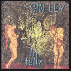 Sin Ley - IN FELIZ