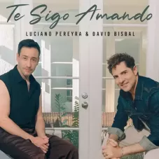 Luciano Pereyra - TE SIGO AMANDO - SINGLE