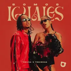 Tokischa  - SOMOS IGUALES (FT. OZUNA / LOUCHIE LOU / MICHIE ONE) - SINGLE