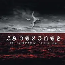 Cabezones - EL NAUFRAGIO DEL ALMA