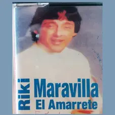 Ricky Maravilla - EL AMARRETE 