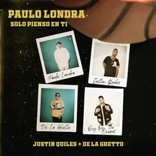 Paulo Londra - SLO PIENSO EN TI (Ft. DE LA GHETTO / JUSTIN QUILES) - SINGLE