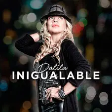 Dalila - INIGUALABLE