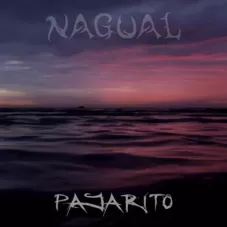 Nagual - PAJARITO - SINGLE
