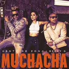 Becky G - MUCHACHA (FT. GENTE DE ZONA) - SINGLE