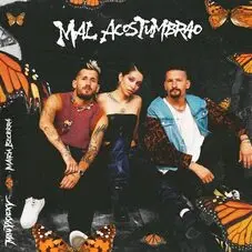 Mau y Ricky - MAL ACOSTUMBRAO (FT. MARIA BECERRA) - SINGLE