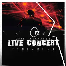 Chili Fernndez - LIVE CONCERT STREAMING