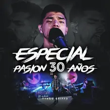 Tyago Griffo - ESPECIAL PASIN 30 AOS (EN VIVO)