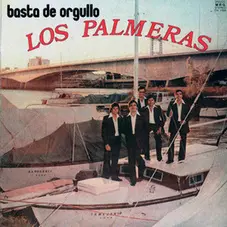 Los Palmeras - BASTA DE ORGULLO