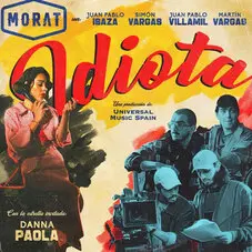 Danna (Danna Paola) - IDIOTA (FT. MORAT) - SINGLE