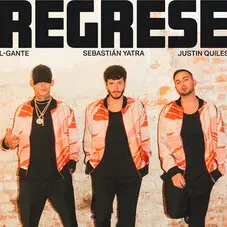 Sebastin Yatra - REGRES (FT. L-GANTE Y JUSTIN QUILES) - SINGLE