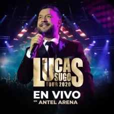 Lucas Sugo - LUCAS SUGO EN EL ANTEL ARENA