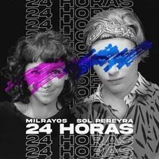 Sol Pereyra - 24 HORAS (MILRAYOS / SOLPEREYRA) - SINGLE