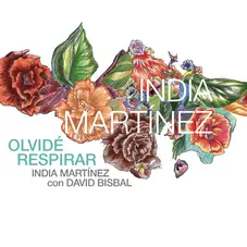 India Martnez - OLVIDE RESPIRAR (FT. DAVID BISBAL) - SINGLE
