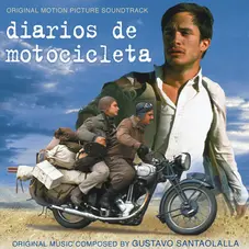 Gustavo Santaolalla - DIARIOS DE MOTOCICLETA