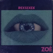 Zoé - REXSEXEX - SINGLE