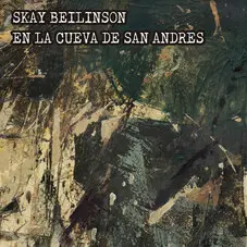 Skay Beilinson - EN LA CUEVA DE SAN ANDRS - SINGLE