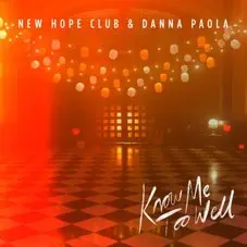 Danna (Danna Paola) - NEW HOPE CLUB & DANNA PAOLA - KNOW ME TOO WELL