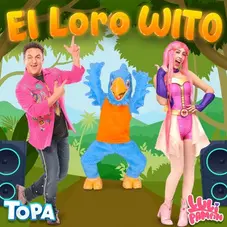 Topa - EL LORO WITO (FT. LULI PAMPN) - SINGLE