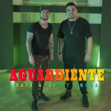 Dale Q´ Va - AGUARDIENTE - SINGLE