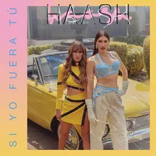 Ha*Ash - SI YO FUERA T - SINGLE