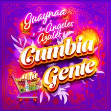 Los ngeles Azules - CUMBIA A LA GENTE (FT. GUAYNAA) - SINGLE