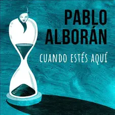 Pablo Alborn - CUANDO ESTS AQU - SINGLE