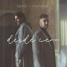 Melendi - DESDE CERO (FT. BERET) - SINGLE