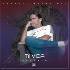 Daniel Agostini - MI VIDA - SINGLE