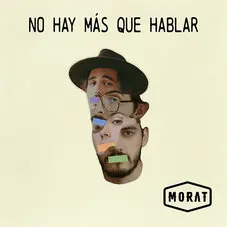 Morat - NO HAY MS QUE HABLAR - SINGLE