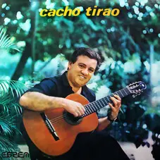 Cacho Tirao - CACHO TIRAO (REMASTERIZADO)