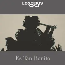Los Tekis - ES TAN BONITO - SINGLE