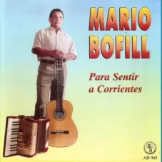 Mario Bofill - PARA SENTIR A CORRIENTES 