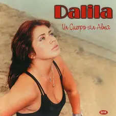 Dalila - UN CUERPO SIN ALMA