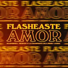 Agapornis - FLASHEASTE AMOR - SINGLE