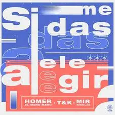 Homer El Mero Mero - SI ME DAS A ELEGIR - SINGLE