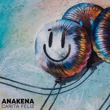 Anakena - CARITA FELIZ