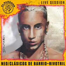 Neo Pistea - CLSICOS DE BARRIO + RIVOTRIL (EL PAREDN LIVE SESSION)
