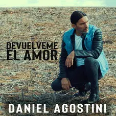 Daniel Agostini - DEVULVEME EL AMOR - SINGLE