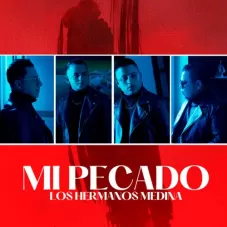 Los Hermanos Medina - MI PECADO - SINGLE