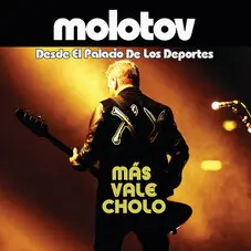 Molotov - ‎MS VALE CHOLO (DESDE EL PALACIO DE LOS DEPORTES) - SINGLE