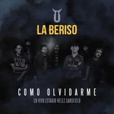 La Beriso - COMO OLVIDAR (EN VIVO ESTADIO VLEZ SARSFIELD) - SINGLE
