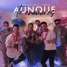 Mrama - AUNQUE TE ENAMORES (FT. LUCIANO PEREYRA) - SINGLE