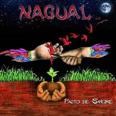 Nagual - PACTO DE SANGRE