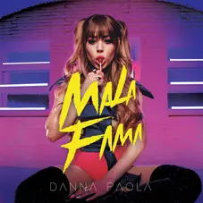 Danna (Danna Paola) - MALA FAMA - SINGLE