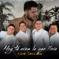 Los Hermanos Medina - HOY ERES T LA QUE LLORA (LIVE) - SINGLE