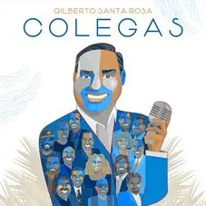 Gilberto Santa Rosa - COLEGAS