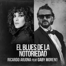 Ricardo Arjona - EL BLUES DE LA NOTORIEDAD - SINGLE