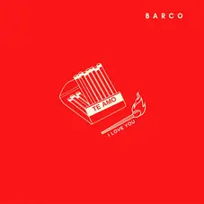 Barco - TE AMO I LOVE YOU - SINGLE